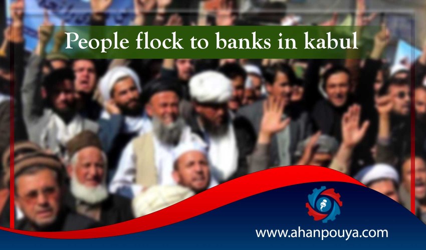 People flock to banks in Kabul